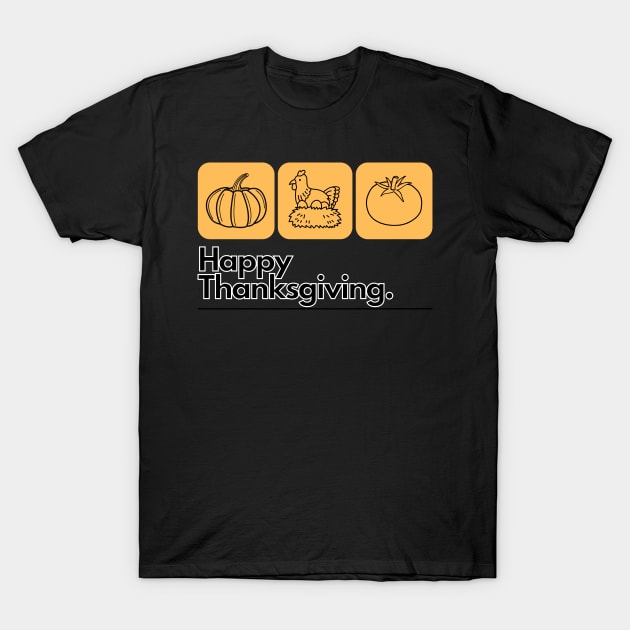 Happy thanksgiving T-Shirt by ByuDesign15